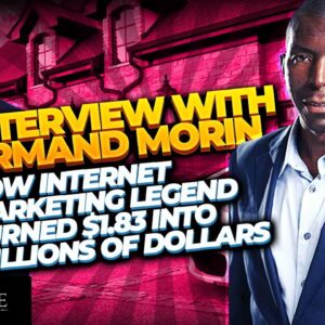 Interview With Armand Morin : How An Internet Marketing Legend Turned $1.83 into Millions of Dollars