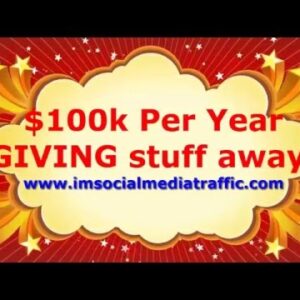 $100k Per Year GIVING stuff away!