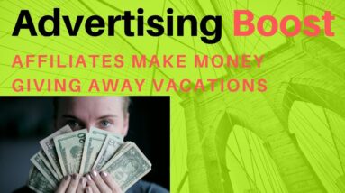 Advertising Boost Review Affiliates Make Money Giving Away Vacations 12 Advertising Boost Review Affiliates Make Money Giving Away Vacations