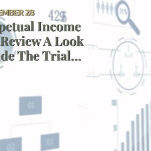 Perpetual Income 365 Review A Look Inside The Trial perpetual income 365 legitIs This A Good Wa...
