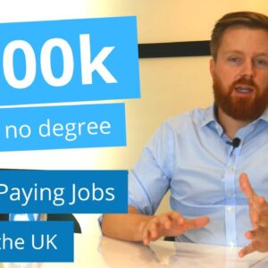 7 highest paying jobs in the UK without a degree 2019/2020 | Earn over £100k