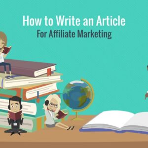 How To Write Articles for Affiliate Marketing | Ignitto