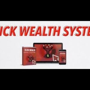 Click Wealth System Review  Generate Your First Paycheck
