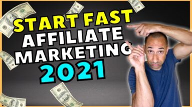 How To Start Fast With Affiliate Marketing in 2021| Masterclass 1