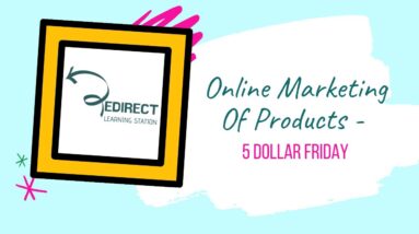 Online Marketing Of Products - 5 Dollar Friday