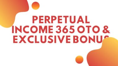 Perpetual Income 365 OTO - Perpetual Income 365 OTOs
