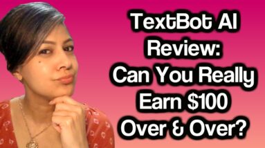 TextBot AI Review (2020): Can You Really Earn $100 Over & Over?