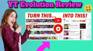 🆕yt Evolution Review | How To Make Money With Youtube Yt Evolution Review And Demo Top Video