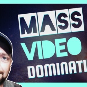 Mass Video Domination | Affiliate & Local Marketing With Mass Video Blaster