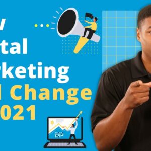 How Digital Marketing Will Change in 2021 & How Your Business Can Stay Ahead