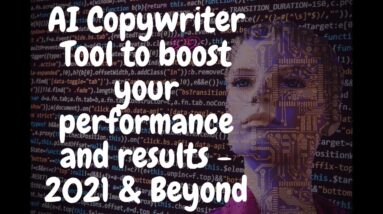 This is going to disrupt the copywriting industry- AI Copywriting Tool to boost you in 2021 & Beyond