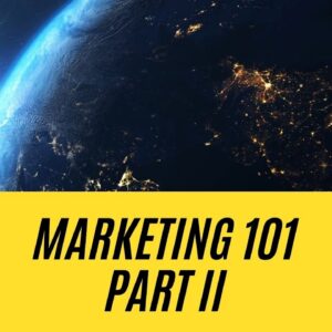 Marketing 101 Part 2