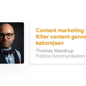 Content marketing 101: Killer content gennem købsrejsen | Google Succes Online
