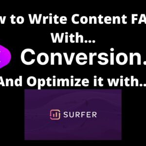 How to Write Content Fast with Conversion AI & Optimizing it with Surfer SEO