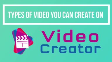 Type of Video You can Create on VideoCreator