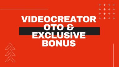 VideoCreator OTO - All 1, 2, 3, 4, 5 OTO - VideoCreator OTOs