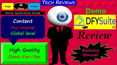DFY Suite 3.0 Review, Bonuses & Demo | Powerful, Done-For-You, Social-Syndication System