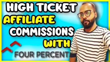 How to Promote High Ticket Affiliate Products | Four Percent Affiliate Program
