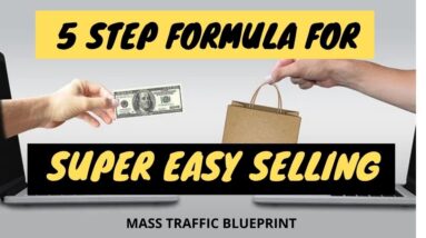Mass Traffic Blueprint | 5 Step Formula For Super Easy Selling
