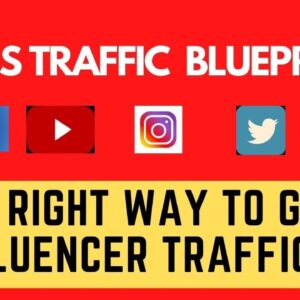 Mass Traffic Blueprint  The Right Way To Get Influencer Traffic