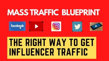 Mass Traffic Blueprint  The Right Way To Get Influencer Traffic