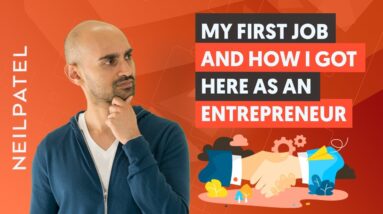 Neil Patel on His First Job Creating Content - Selling Strategies