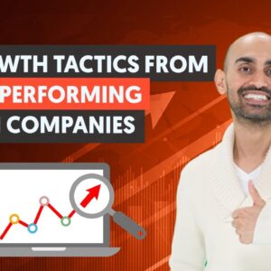 Advanced Growth Tactics - Steal The Top-Performing Tech Companies' Best-Kept Secrets