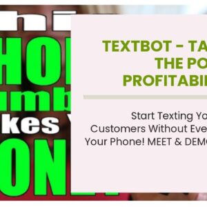 TextBot - Tap Into The POWER & PROFITABILITY of Text Message Marketing!