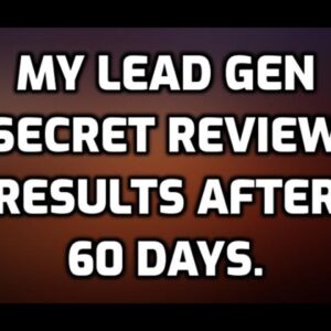 My Lead Gen Secret Review 2021| Results after 60 Days | Did I get MORE SALES! **WATCH NOW**