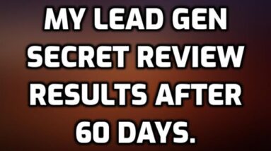 My Lead Gen Secret Review 2021| Results after 60 Days | Did I get MORE SALES! **WATCH NOW**