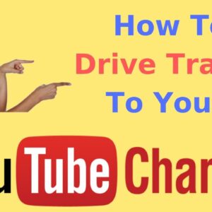 how to drive traffic to your youtube channel 2019