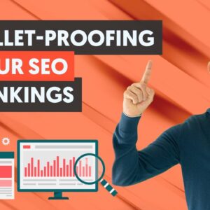How to Protect Your SEO Rankings (While Using Google to Help You)