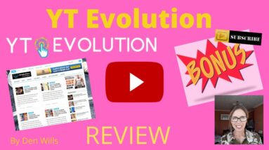 YT EVOLUTION REVIEW ✋ STOP✋ DON'T GET YT EVOLUTION WITHOUT MY 🌟 " JUST FOR YOU "🌟  BONUSES!!