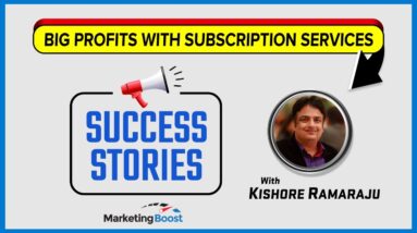 Marketing Boost Success Stories with Kishore R