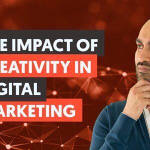 The Role of Creativity in Digital Marketing