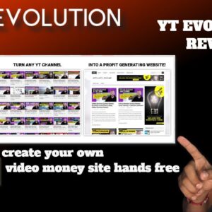 YT Evolution Review | My Custom exposer Bonus | Create Your Video Money Site