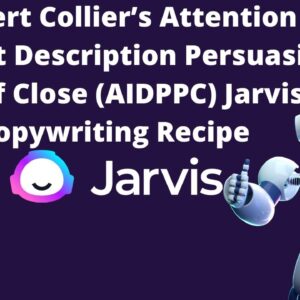 AIDPPC Robert Collier Jarvis Copywriting Recipe
