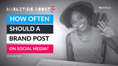 How Often Should a Brand Post on Social Media? | Brisque Marketing Boost with Hellen Oti