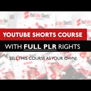 YouTube Shorts Course + Full YouTube Shorts PLR Rights