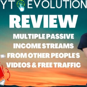 YT Evolution Review⚠️MULTIPLE PASSIVE INCOME STREAMS STRATEGY⚠️DONT GRAB WITHOUT MY CUSTOM BONUSES⚠️