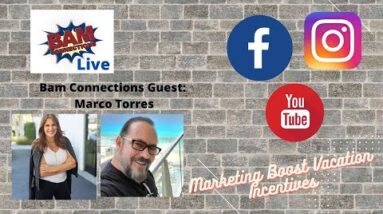 REBROADCAST: Bam Connections Live: EP 2 Marco Torres with Marketing Boost