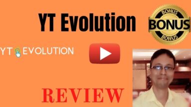 YT Evolution Review: Get YT Evolution With My Awesome Bonuses