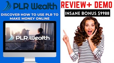 PLR Wealth Review 🔥🔥🎁300++ Bonus Worth $9988 🎁🔥DISCOVER HOW TO USE PLR TO MAKE MONEY ONLINE🔥