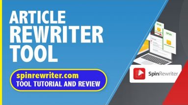 Article rewriter tool | Spinrewriter.com tool | Tutorial and Review