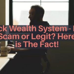 Click Wealth System - Is It Scam or Legit? Here is The Fact!