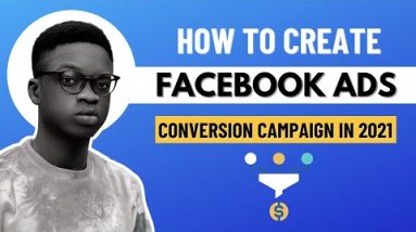 How to create Conversion Ad on Facebook in 2021 | Facebook Ad Conversion Tutorial