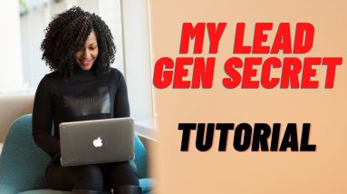 My Lead Gen Secret Tutorial 2021