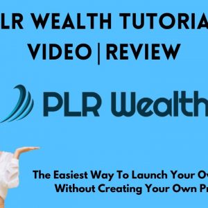 PLR Wealth Tutorial Video | PLR Wealth Review
