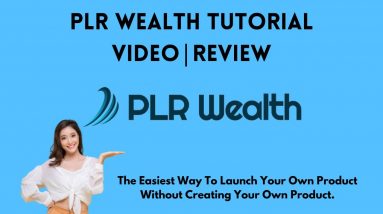 PLR Wealth Tutorial Video | PLR Wealth Review