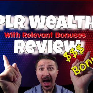PLR Wealth Review plus Relevant Bonuses  the honest review & free plr wealth review plus bonuses